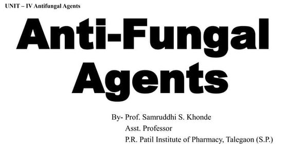 Anti-Fungal Agents.pptx Medicinal Chemistry III B. Pharm Sem VI