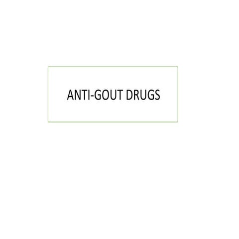 anti-gout unit III cology, chemistry ,notes