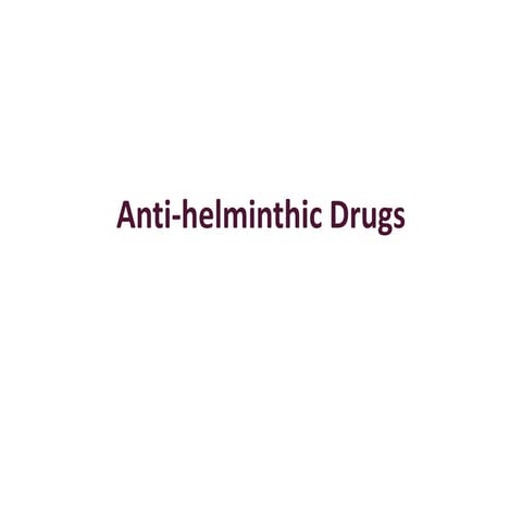 Anti-Helminthic Drugs 27 11 2022.pptx