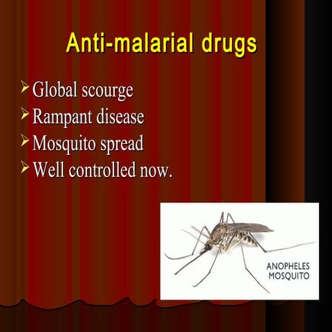 Anti malarial drugs