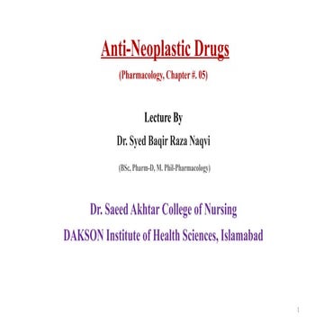 Anti-Neoplastic Drugs | Anticancer drugs . by Baqir Naqvi (Chapter 5, BSN 4th semster).pptx