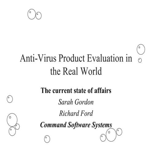 Anti virus product evaluation in the real world