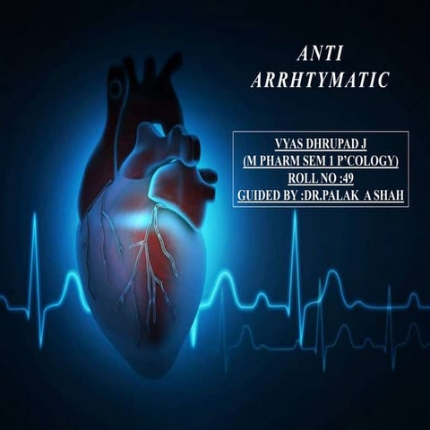 ANTI ARRHYTHMATICS DRUGS USE SIDE EFFECT WITH NOVEL DRUGS.pptx