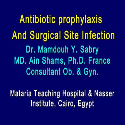 Antibiotic prophylaxis and surgical site infection