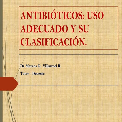 ANTIBIOTICOS USO ADECUADO Y CLASIFICACION.pdf