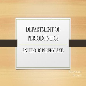 Antibiotic prophylaxis final ppt in periodontics
