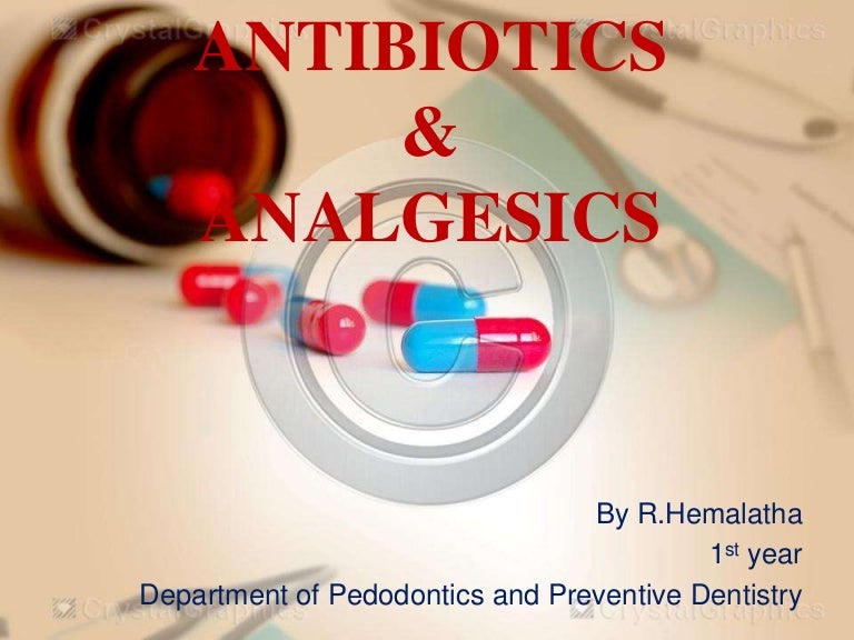 Antibiotics & analgesics dentistry