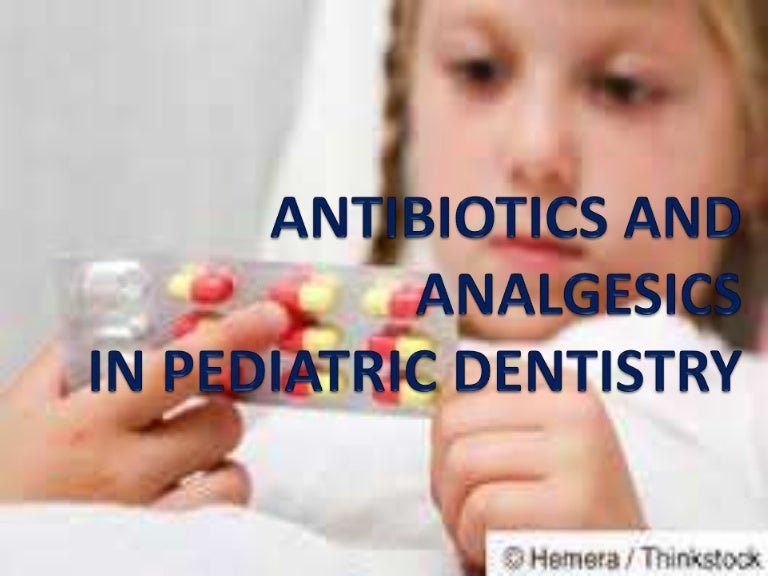 Antibiotics and analgesics in pediatric dentistry (2)