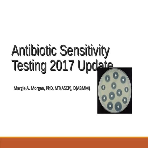 Antibiotic Senstivity Testing 2017 Update