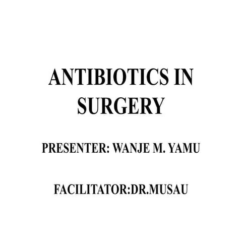 Antibiotics In Surgery | PPTX