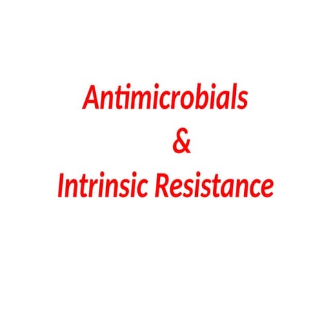 antibiotics & intrinsic resisttance.pptx