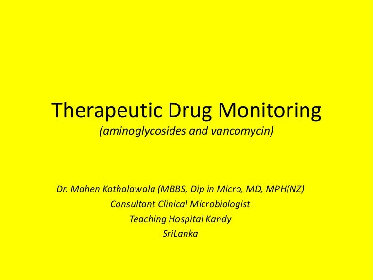 Antibiotics requiring therapeutic drug monitoring(1)