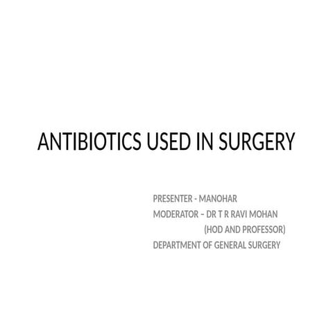 ANTIBIOTICS USED IN SURGERY (1.....).pptx