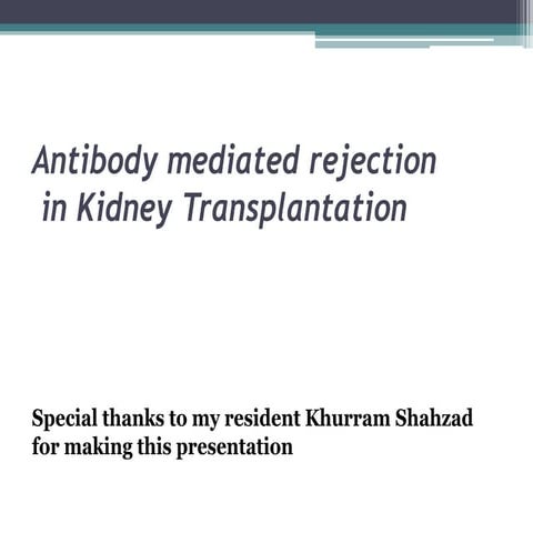 Antibody mediated rejection in kidney transplantation