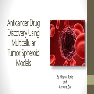 Anticancer drug discovery using multicellular tumor spheroid models