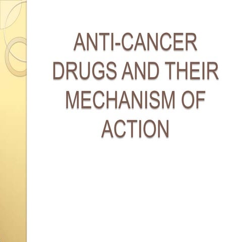 Anti cancer drugs