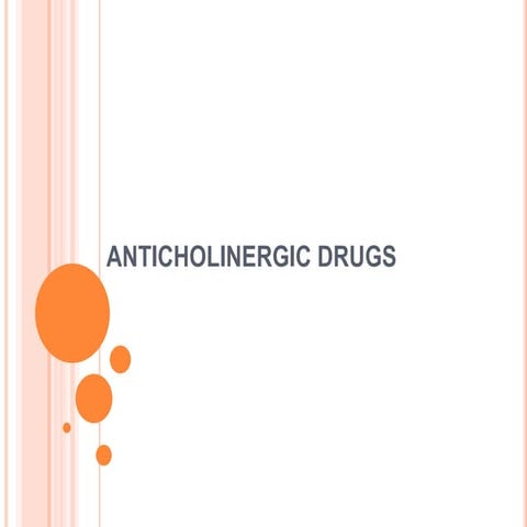 Anticholinergic drugs - pharmacology