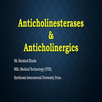 Anticholinesterases  &  Anticholinergics