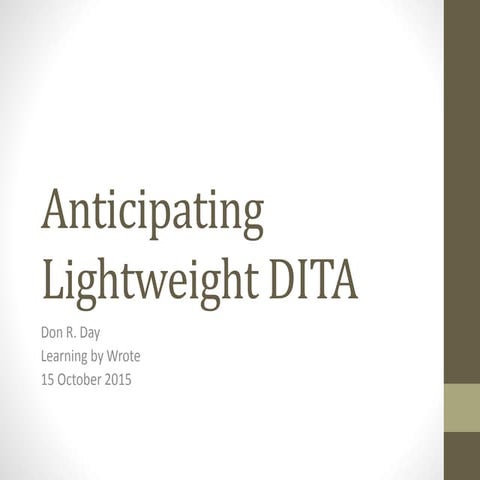 Anticipating Lightweight DITA