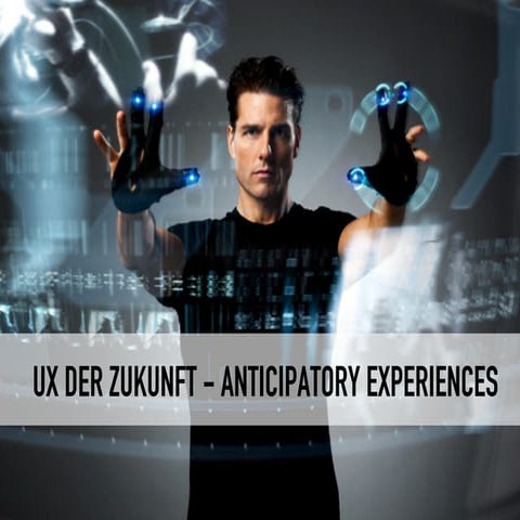 Antizipatory Experiences - die Zukunft der UX?
