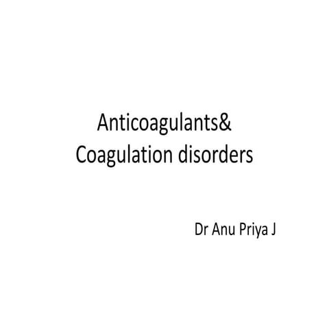 Anticoagulants & coagulation disorders
