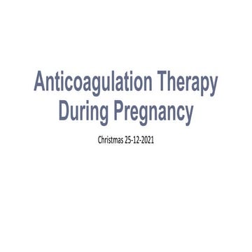 Anticoagulation therapy during pregnancy