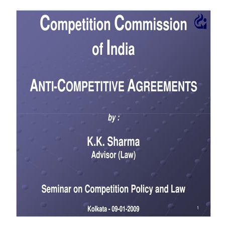 Anti competitive agreements seminar on competition policy and law_Kolkata_200...