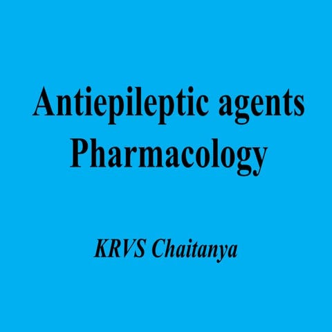 Anti epileptics agents pharmacology
