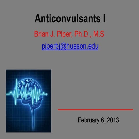 Anticonvulsants Part I