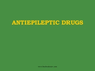 Antiepileptics