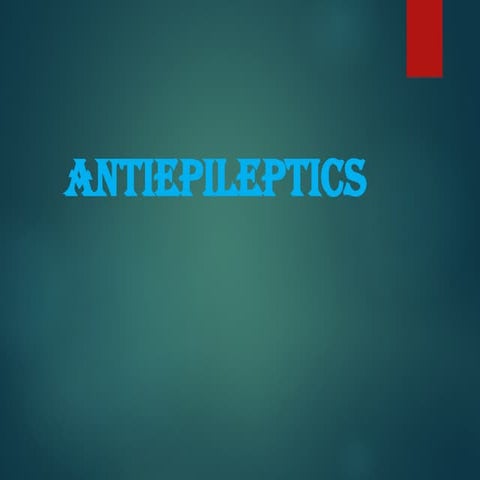 antiepileptics7t864756475674577543745.ppt