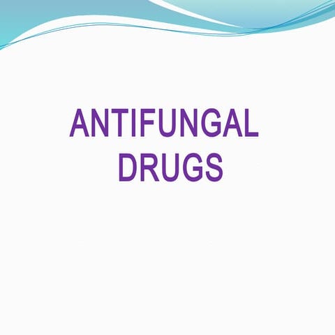 Antifungal Drugs.pptx7777777777777777777
