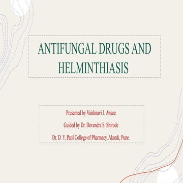 ANTIFUNGAL DRUGS AND HELMINTHIASIS AP II.pptx
