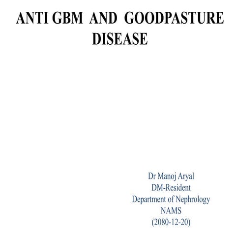 ANTI GBM DISEASE final hellllo hiiiii.pptx