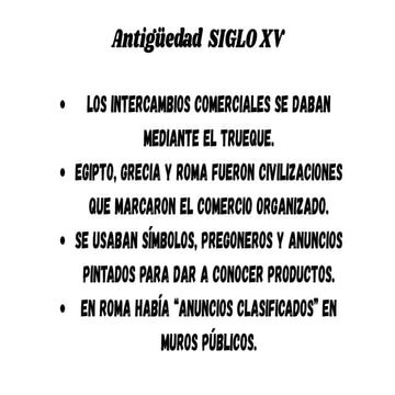 Antigüedad (hasta el siglo XV) Los intercambios comerciales se daban ...