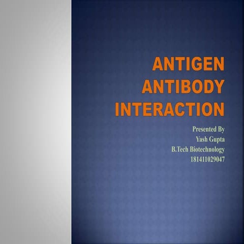 Antigen Antibody Interaction | PPTX