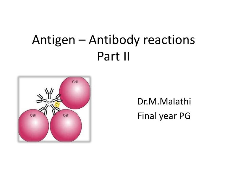 Antigen antibody reactions