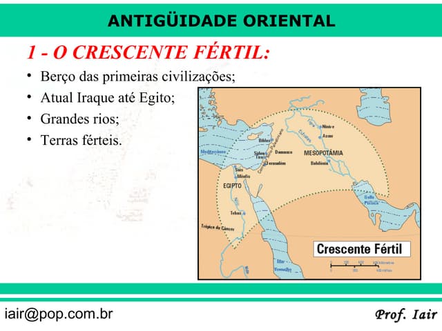 ANTIGUIDADE ORIENTAL - CRESCENTE FÉRTIL | PPT