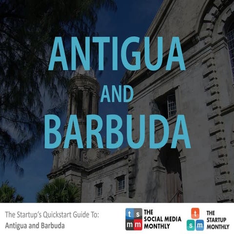 The Startup's Quickstart Guide To: Antigua and Barbuda