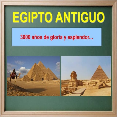 El Antiguo Egipto.