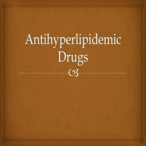 Antihyperlipidemic drugs