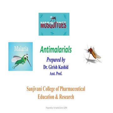 Antimalarials- History, Classification, SAR and Mechanism of action