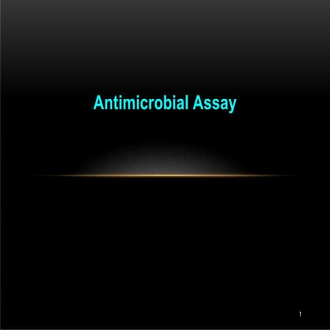 Antimicrobial assay.pptx