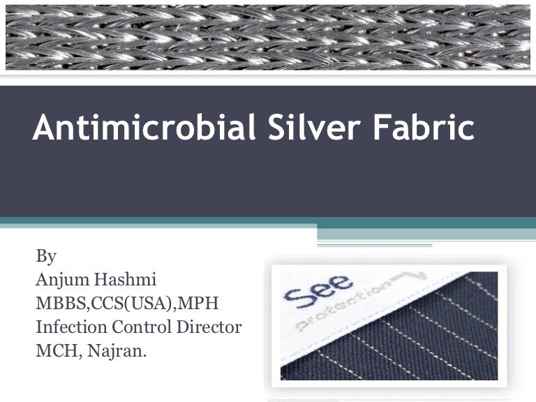 Antimicrobial silver fabric By Dr Anjum Hashmi MPH