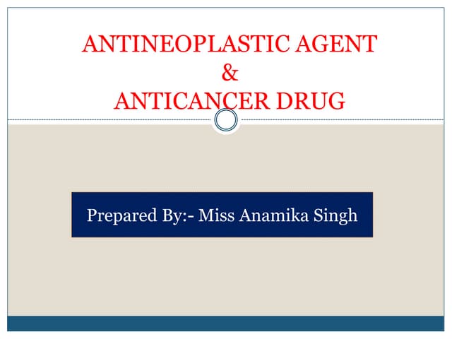 Antineoplastic agent final (1) | PPT