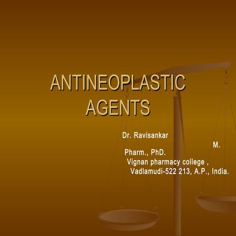 Antineoplastic agents(ravisankar)