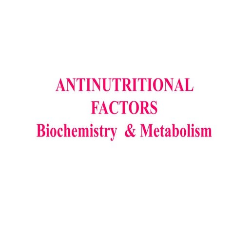Anti Nutritional Factors.pptx