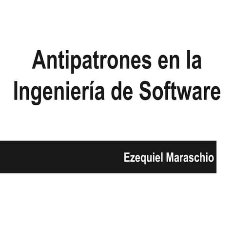 Antipatrones en la ingeniería de software