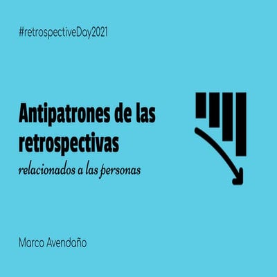 Antipatrones de las retrospectivas relacionados a las personas