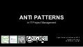 Anti patterns in it project management